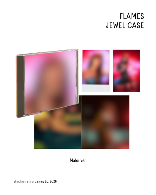 FLAMES – JEWEL CASE (MALOI VER.)