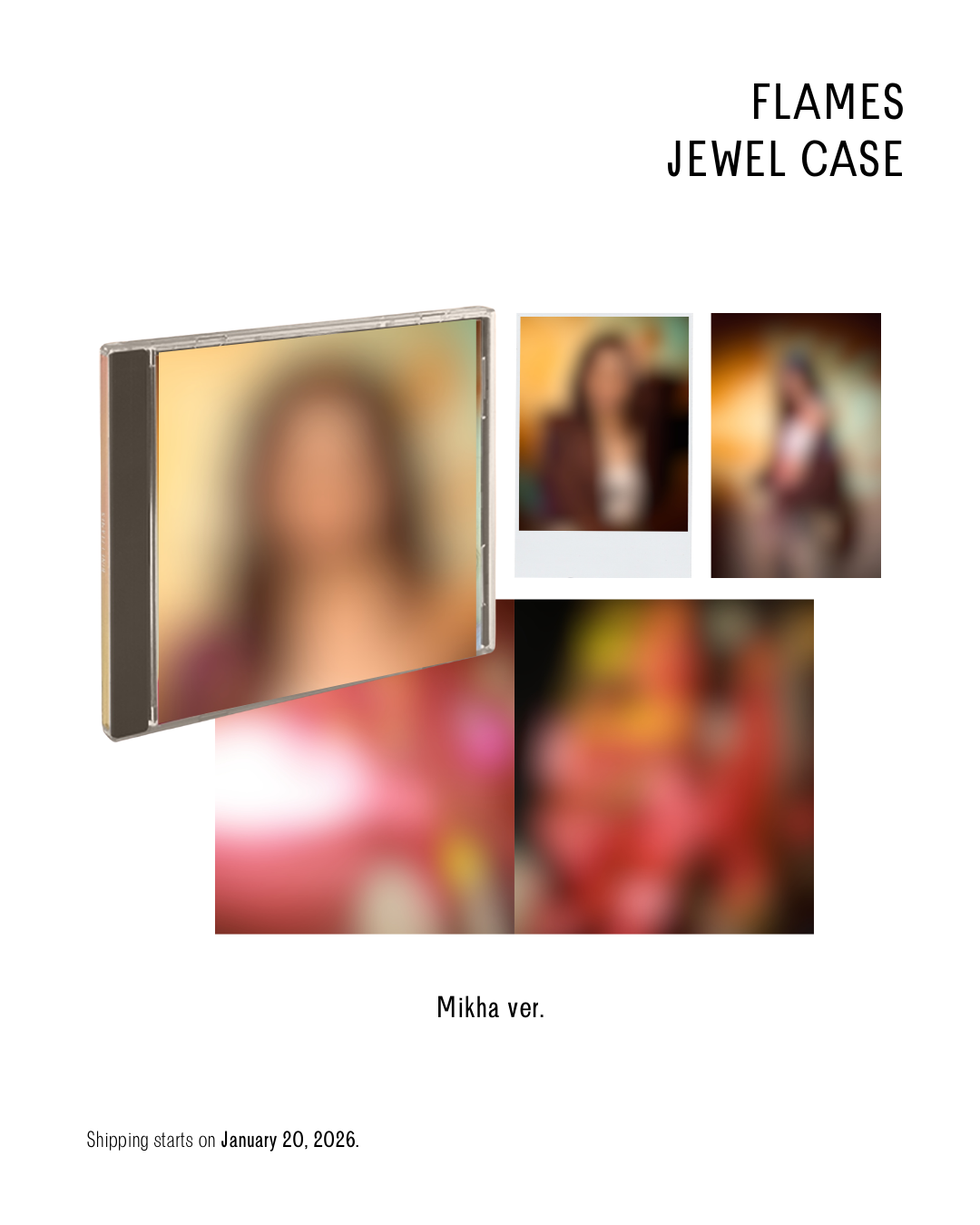 FLAMES – JEWEL CASE (MIKHA VER.)