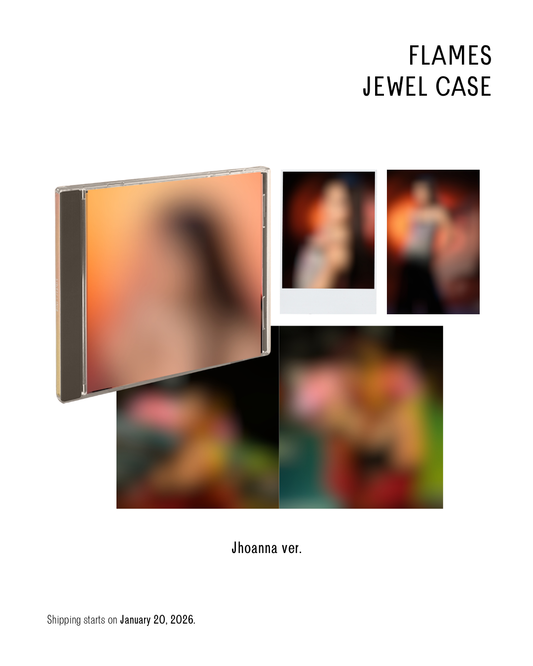 FLAMES – JEWEL CASE (JHOANNA VER.)
